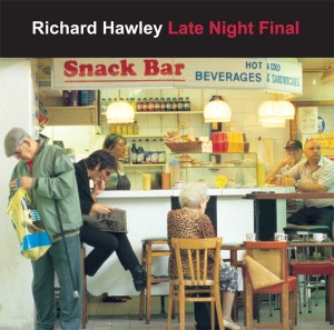 Image of Richard Hawley - Late Night Final - 2023 Repress