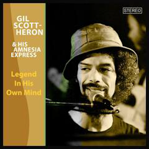 Image of Gil Scott-Heron & His Amnesia Express - Legend In His Own Mind