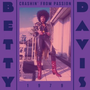 Image of Betty Davis - Crashin’ From Passion - 2023 Reissue
