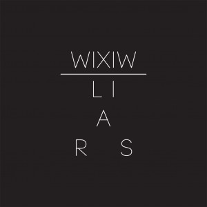 Image of Liars - WIXIW - 2023 Reissue