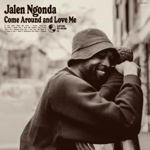 Image of Jalen Ngonda - Come Around And Love Me