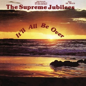 Image of The Supreme Jubilees - It'll All Be Over - 2023 Repress