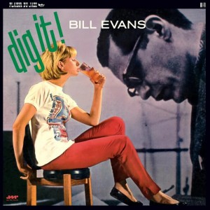 Image of Bill Evans - Dig It! - 2023 Reissue