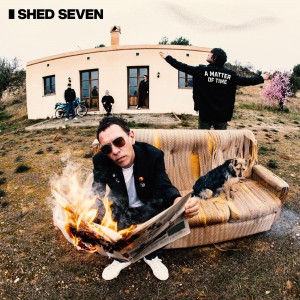 Image of Shed Seven - A Matter Of Time