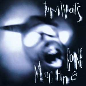 Image of Tom Waits - Bone Machine - 2023 Reissue