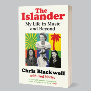 Image of Chris Blackwell - The Islander : My Life In Music And Beyond