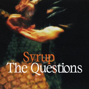 Image of Syrup - The Questions