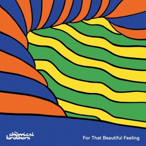 Image of The Chemical Brothers - For That Beautiful Feeling
