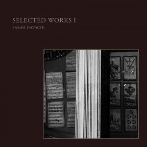 Image of Sarah Davachi - Selected Works I