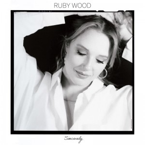 Image of Ruby Wood - Sincerely