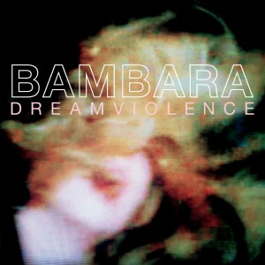 Image of Bambara - Dreamviolence