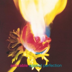 Image of Adorable - Against Perfection - 2023 REISSUE