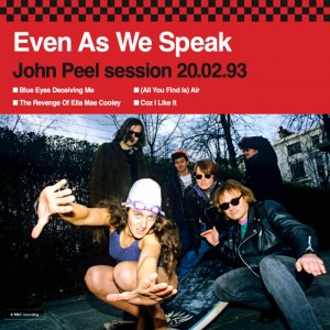 Image of Even As We Speak - John Peel Session 20.02.93