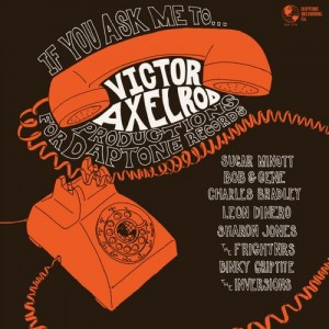 Image of Various Artists - If You Ask Me To.. Victor Axelrod Productions For Daptone Records