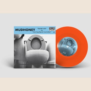 Image of Mudhoney - Touch Me I'm Sick - 2023 Reissue