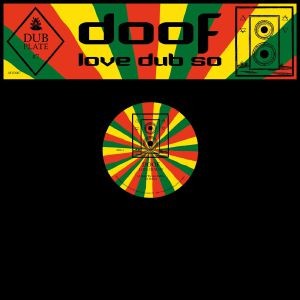 Image of Doof - Dubplate #7: Love Dub So