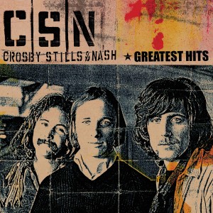 Crosby, Stills & Nash - Greatest Hits - 2023 Reissue