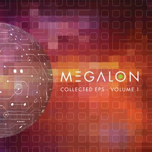 Image of Megalon - The Collected EP's (Part 1)