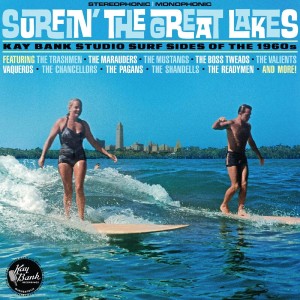 Image of Various Artists - Surfin' The Great Lakes: Kay Bank Studio Surf Sides Of The 1960s