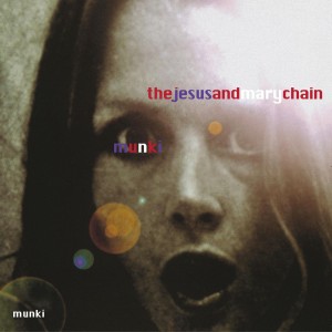 Image of The Jesus And Mary Chain - Munki - 2023 Reissue