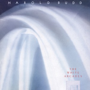 Image of Harold Budd - The White Arcades - 2023 Reissue