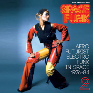 Image of Various Artists - Soul Jazz Records Present - Space Funk 2: Afro Futurist Electro Funk In Space 1976-84