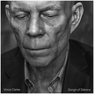 Image of Vince Clarke - Songs Of Silence