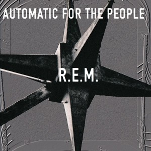 Image of R.E.M. - Automatic For The People - National Album Day 2023 Edition
