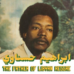 Image of Ibrahim Hesnawi - The Father Of Lybian Reggae