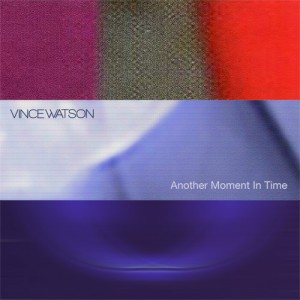 Image of Vince Watson - Another Moment In Time LP