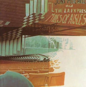 Joni Mitchell - Miles Of Aisles - 2023 Reissue