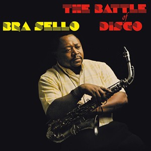 Bra Sello - The Battle Of Disco