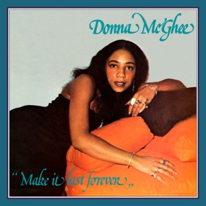 Image of Donna McGhee - Make It Last Forever - Reissue