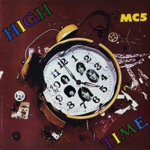 Image of MC5 - High Time - 2023 Reissue