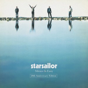 Starsailor - Silence Is Easy - 20th Anniversary Edition