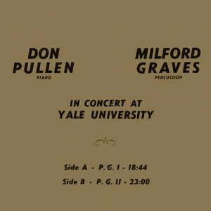 Milford Graves / Don Pullen - In Concert At Yale University - 2023 Reissue