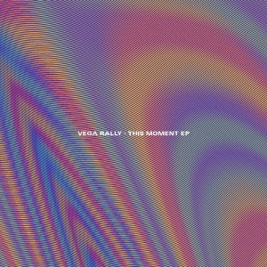 Vega Rally - This Moment EP