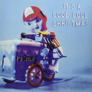 Various Artists - It’s A Cool, Cool Christmas (Repress)