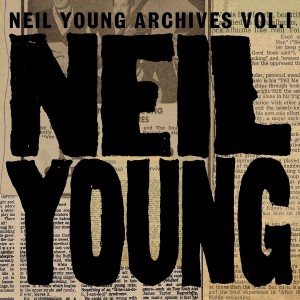 Neil Young - Archives Volume 1