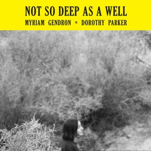 Image of Myriam Gendron - Not So Deep As A Well - 2023 Reissue