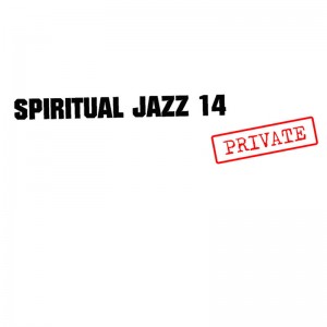 Image of Various Artists - Spiritual Jazz 14: PRIVATE