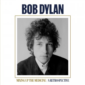 Image of Bob Dylan - Mixing Up The Medicine