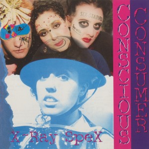 Image of X-Ray Spex - Conscious Consumer - 2023 Reissue