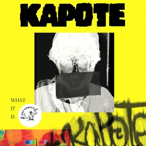 Image of Kapote - What It Is