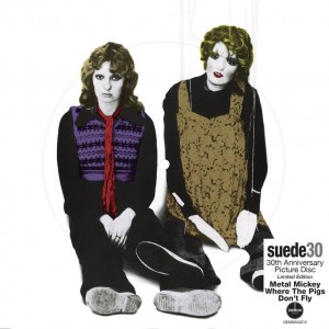 Image of Suede - Metal Mickey / Where The Pigs Don't Fly (30th Anniversary Limited Edition)