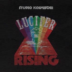 Image of Studio Kosmische - Lucifer Rising: A Re-imagined Soundtrack