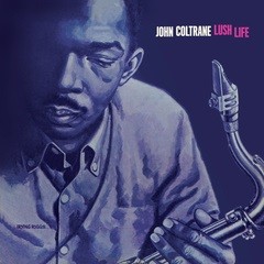 Image of John Coltrane - Lush Life - 2023 Reissue