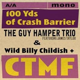 Image of The Guy Hamper Trio & Wild Billy Childish + CTMF - 100 Yds Of Crash Barrier
