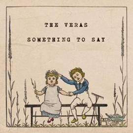 Image of The Veras - Something To Say