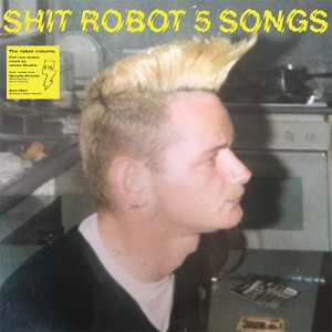 Image of Shit Robot - 5 Songs